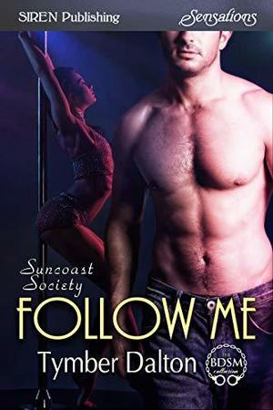 Follow Me (Suncoast Society #93)