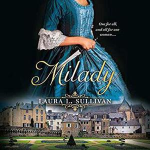 Milady by Laura L. Sullivan, Elizabeth Knowelden