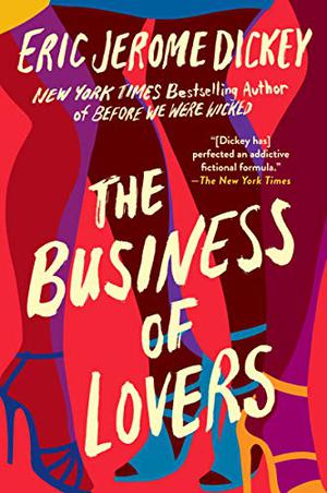 The Business of Lovers: A Novel by Eric Jerome Dickey