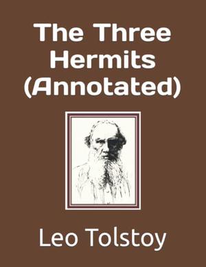 The Three Hermits (Annotated): Classic literature (a short story with spiritual meaning) in extra-large print – 48 pt. bold -- with activity pages by Leo Tolstoy