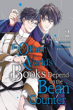The Other World's Books Depend on the Bean Counter Vol. 2 by Kazuki Irodori, Yatsuki Wakatsu, Kikka Ohashi