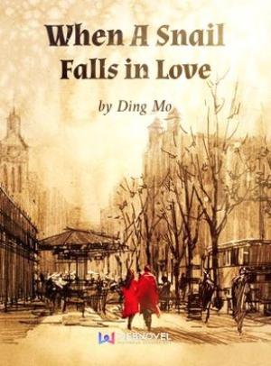 When A Snail Falls in Love 1-2 by Ding Mo, 丁墨