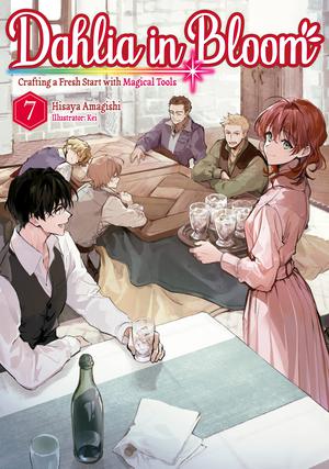 Dahlia in Bloom: Crafting a Fresh Start With Magical Tools Volume 7 by Hisaya Amagishi