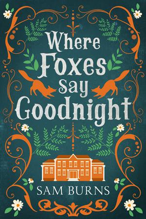 Where Foxes Say Goodnight (Sleeping Foxes #1)
