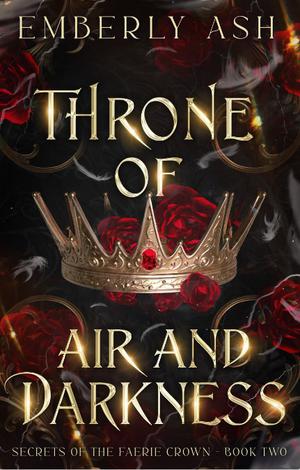 Throne of Air and Darkness (Secrets of the Faerie Crown #2)