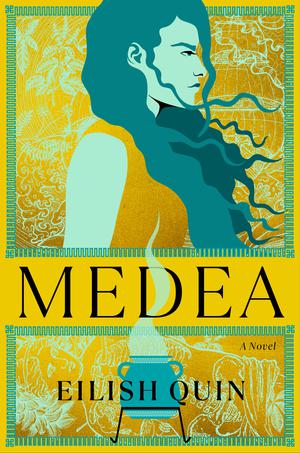 Medea by Eilish Quin