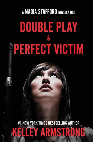 Double Play / Perfect Victim by Kelley Armstrong