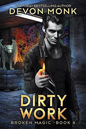 Dirty Work by Devon Monk