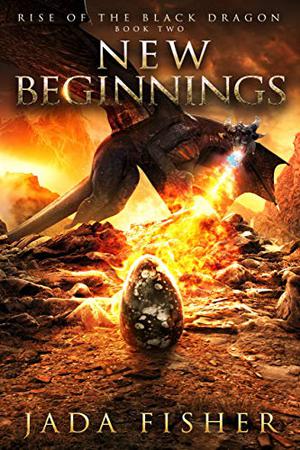 New Beginnings (Rise of the Black Dragon #2)
