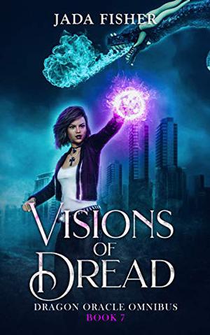 Visions of Dread (Dragon Oracle #7)