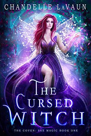 The Cursed Witch (The Coven: Fae Magic #1)