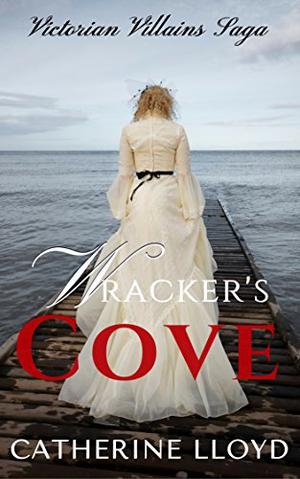 Wracker's Cove by Catherine Lloyd