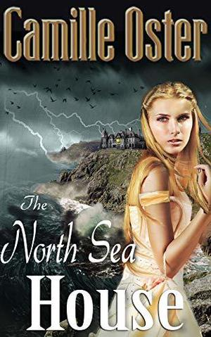 The North Sea House by Camille Oster
