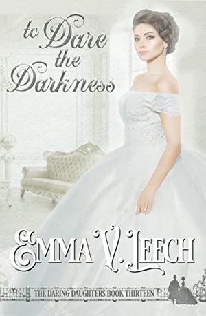 To Dare the Darkness (Daring Daughters #13)
