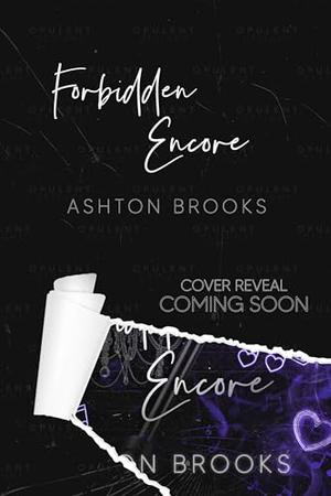 Forbidden Encore by Ashton Brooks