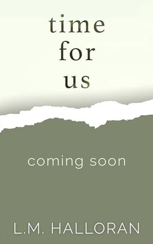 Time For Us by L.M. Halloran