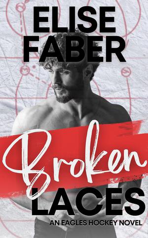 Broken Laces (Eagles Hockey #1)