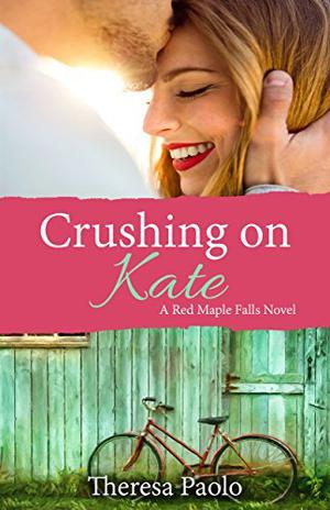 Crushing on Kate (Red Maple Falls #2)