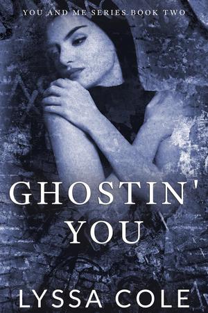Ghostin' You by Lyssa Cole
