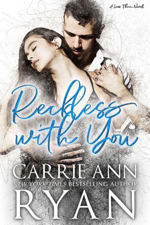 Reckless With You by Carrie Ann Ryan