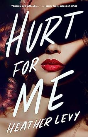 Hurt for Me by Heather Levy