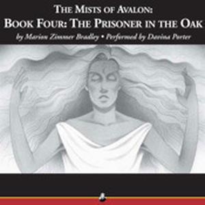 The Prisoner in the Oak (The Mists of Avalon #4)