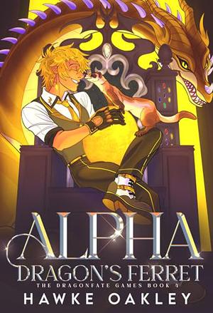 Alpha Dragon's Ferret (The Dragonfate Games #4)