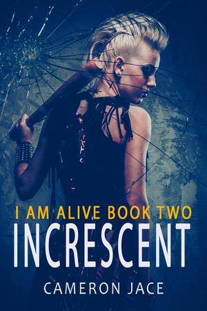 Increscent (I Am Alive #2)