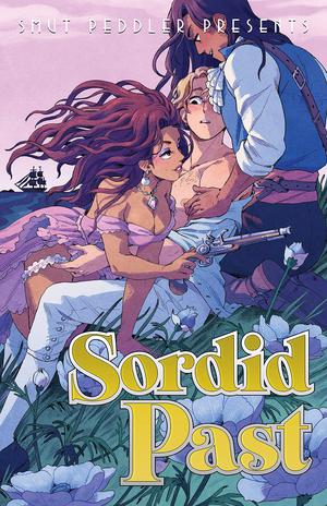 Smut Peddler Presents: Sordid Past (Smut Peddler #6)