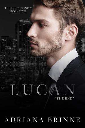 Lucan : The End (Unholy Trinity #2)