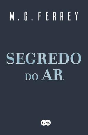 Segredo do ar by M.G. Ferrey
