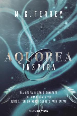 Aquorea - Inspira by M.G. Ferrey