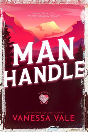 Man Handle by Vanessa Vale