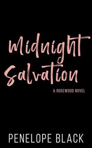 Midnight Salvation: A Small Town Why Choose Romance by Penelope Black