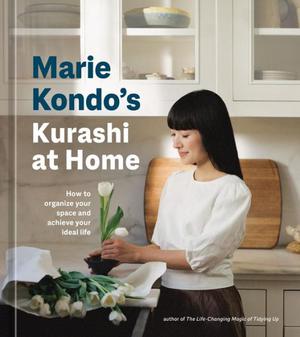 Kurashi at Home: How to Organize Your Space and Achieve Your Ideal Life by Marie Kondō