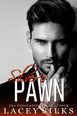 Silver's Pawn: Billionaire Boss Romantic Suspense by Lacey Silks