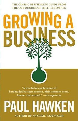 Growing a Business by Paul Hawken
