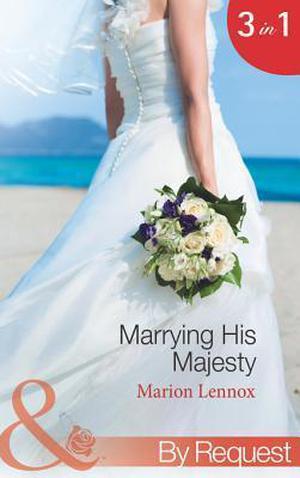 Marrying His Majesty by Marion Lennox