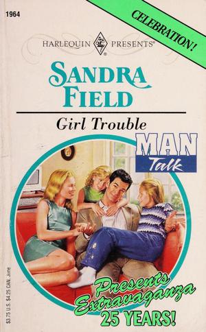 Girl Trouble by Sandra Field