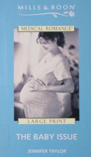 The Baby Issue by Jennifer Taylor