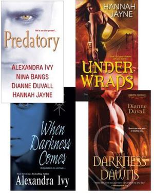 Predatory Paranormal Bundle: When Darkness Comes, Darkness Dawns, Under Wraps & Predatory by Alexandra Ivy, Nina Bangs, Hannah Jayne, Dianne Duvall