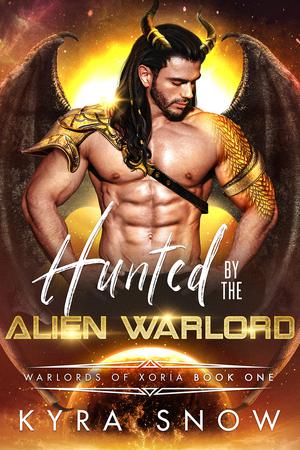 Hunted by the Alien Warlord by Kyra Snow