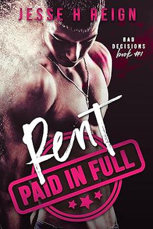 Rent: Paid in Full by Jesse H. Reign