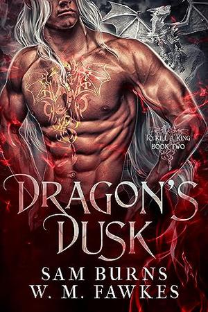 Dragon's Dusk (To Kill a King #2)