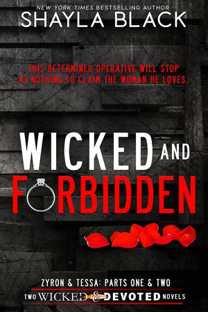 Wicked and Forbidden (Zyron & Tessa: The Complete Duet) (Wicked & Devoted #3 & 4)