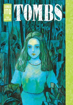 Tombs: Junji Ito Story Collection (ハロウィン少女コミック館 #11)