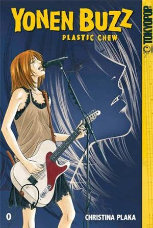 Yonen Buzz, Band 0: Plastic Chew (Yonen Buzz #0,5)