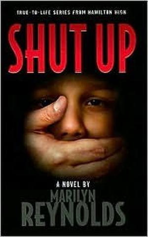 Shut Up! by Marilyn Reynolds