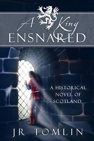 A King Ensnared by J.R. Tomlin