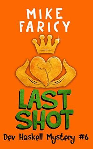 Last Shot (Dev Haskell Mystery #6)